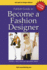 Become a Fashion Designer [With Cd-Rom]