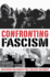 Confronting Fascism: Discussion Documents For A Militant Movement