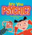 Are You Psychic? : the Official Guide for Kids