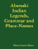 Abenaki Indian Legends, Grammar and Place Names