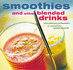 Smoothies and Other Blender Drinks