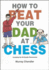 How to Beat Your Dad at Chess (Chess for Kids)