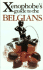 The Xenophobe's Guide to the Belgians (Xenophobe's Guide)
