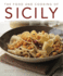 The Food and Cooking of Sicily: 65 Classic Dishes From Sicily, Calabria, Basilicata and Puglia