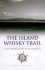 Theisland Whisky Trail an Illustrated Guide to the Hebridean Whisky Distilleries By Wilson, Neil ( Author ) on Sep-29-2003, Paperback