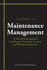 Excellence in Maintenance Management: a Cross-Functional Approach: a Cross-Functional Approach (Including the Purchasing, Inventory and Warehousing Functions)