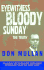 Eyewitness Bloody Sunday: the Truth