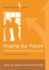 Shaping Our Future