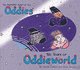 The Story of Oddieworld (Fantastic World of the Oddies)