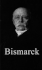 Bismarck: the Iron Chancellor (Life&Times)