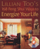 Lillian Too's 168 Feng Shui Ways to Energize Your Life