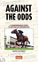 Against the Odds: a Comprehensive Guide to Betting on Horseracing-Second Edition