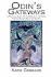 Odin's Gateways: A Practical Guide to the Wisdom of the Runes Through Galdr, Sigils and Casting