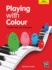 Playing With Colour, Book Three, Towards Grade One at the Piano (Late Elementary): Bk. 3