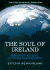 The Soul of Ireland: 30 Leading Irish Thinkers on Issues of Society, Culture and Identity-Papers From the 2006 Macgill Summer School