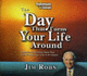 The Day That Turns Your Life Around: Remarkable Success Ideas That Can Change Your Life in an Instant By Jim Rohn (2002-05-04)