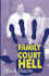 Family Court Hell