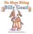 No More Biting for Billy Goat! (Ducky & Piggy)