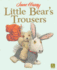 Little Bears Trousers (Old Bear)