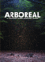 Arboreal: a Collection of Words From the Woods