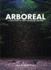 Arboreal: A Collection of Words from the Woods