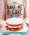 Bake Me a Cake: Theres Always Time for Cake (Good Housekeeping)