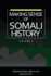 Making Sense of Somali History Volume Two