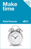 Make Time Learn How to Manage Your Time and Make More Time for Yourself Pocket Manager Books