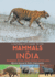 A Naturalists Guide to the Mammals of India: Pakistan, Nepal, Bhutan, Bangladesh and Sri Lanka (Naturalists Guides)