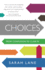 Choices-From Confusion to Clarity