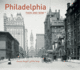 Philadelphia Then and Now