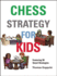 Chess Strategy for Kids [Hardcover] Engqvist, Thomas