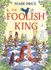 The Foolish King