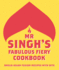 Mr Singh's Fabulous Fiery Cookbook: Anglo-Asian Fusion Recipes With Bite