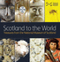 Scotland to the World: Treasures from the National Museum of Scotland