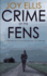 Crime on the Fens: a Gripping Detective Thriller Full of Suspense