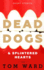 Dead Dogs & Splintered Hearts