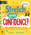 Stretch Your Confidence: Discover What You Can Do! (Level Headers): 1