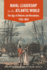 Naval Leadership in the Atlantic World: the Age of Reform and Revolution, 1700? 1850