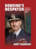 Dowdings Despatch: the 1941 Battle of Britain Narrative Examined and Explained: the Leader of the Fews 1941 Battle of Britain Narrative Examined and Explained