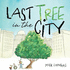 The Last Tree in the City