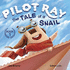 Pilot Ray-the Tale of a Snail