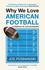 Why We Love American Football: A History in 100 Moments