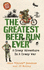 The Greatest Beer Run Ever: a Crazy Adventure in a Crazy War *Now a Major Movie*
