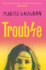 Trouble: a Memoir