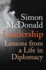 Leadership: Lessons From a Life in Diplomacy