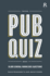 The Big Pub Quiz Book: 10, 000 General Knowledge Questions