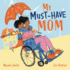 My Must-Have Mom (Lantana Global Picture Books)