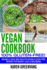 Vegan Cookbook-100% Gluten Free: Insanely Good, Vegan Gluten Free Recipes for Weight Loss & Wellbeing (Vegan, Gluten Free, Alkaline)