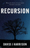 Recursion: the Beautifully Rendered, Mind-Expanding, Dark Thriller